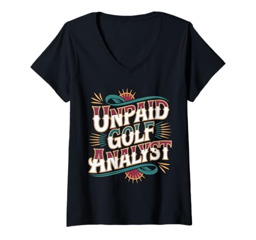Damen Unpaid Golf Analyst Commentary Competitive Game - T-Shirt mit V-Ausschnitt von Ernsthafte Golfanalysten