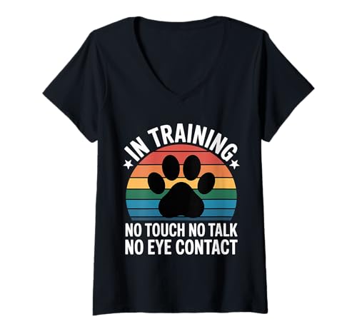 Damen In Training No Touch No Talk No Eye Contact - T-Shirt mit V-Ausschnitt Damen In Training No Touch No Talk No Eye Contact - T-Shirt mit V-Ausschnitt von Ernsthafte Hunde -Tier -Trainingseinheit