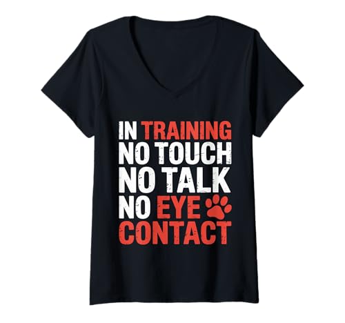 Damen In Training No Touch No Talk No Eye Contact - T-Shirt mit V-Ausschnitt Damen In Training No Touch No Talk No Eye Contact - T-Shirt mit V-Ausschnitt von Ernsthafte Hunde -Tier -Trainingseinheit