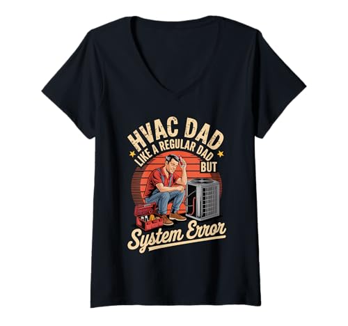 Damen Funny HVAC Dad Like a Regular Dad but System Error T-Shirt mit V-Ausschnitt Damen Funny HVAC Dad Like a Regular Dad but System Error T-Shirt mit V-Ausschnitt von Error Code Dad Tee´s