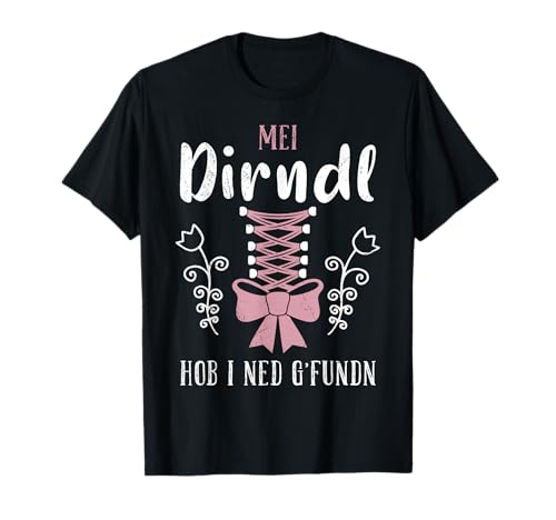 Mein Dirndl hob i ned gefunden Damen Trachten T-Shirt von Ersatz Dirndl Trachtenshirt Damen Bier Shirts