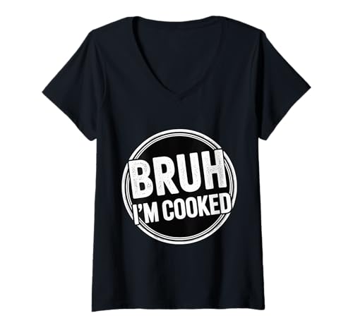 Damen Bruh I'm Cooked Erschöpfter müder Burnout -Witz |- T-Shirt mit V-Ausschnitt Damen Bruh I'm Cooked Erschöpfter müder Burnout -Witz |- T-Shirt mit V-Ausschnitt von Erschöpfungsausdruck Meme