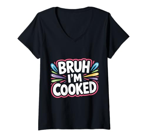 Damen Bruh I'm Cooked Erschöpfter müder Burnout -Witz - T-Shirt mit V-Ausschnitt Damen Bruh I'm Cooked Erschöpfter müder Burnout -Witz - T-Shirt mit V-Ausschnitt von Erschöpfungsausdruck Meme
