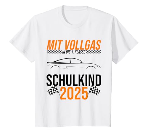 Kinder Mit Vollgas in die 1. Klasse, Schulkind 2025 - Rennauto Fans T-Shirt von Erstklässler Schulanfang Autofans Geschenke