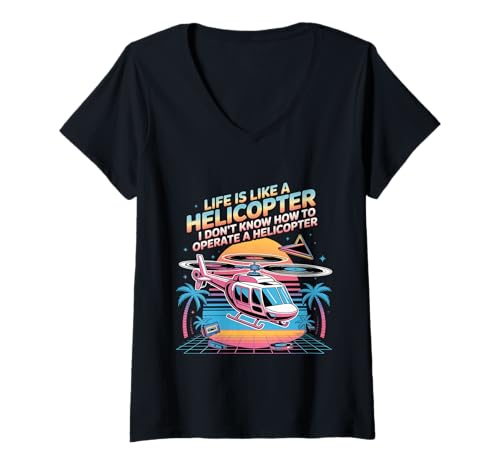 Damen Life's Like A Helicopter I Can't Operate One - T-Shirt mit V-Ausschnitt Damen Life's Like A Helicopter I Can't Operate One - T-Shirt mit V-Ausschnitt von Erwachsener Sarkasmus -Stimmung