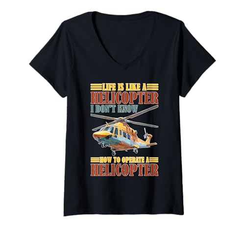 Damen Life's Like A Helicopter I Can't Operate One T-Shirt mit V-Ausschnitt Damen Life's Like A Helicopter I Can't Operate One T-Shirt mit V-Ausschnitt von Erwachsener Sarkasmus -Stimmung