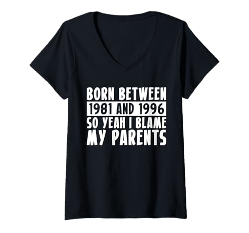 Damen Born Between 1981 And 1996 So Yeah I Blame My Parents T-Shirt mit V-Ausschnitt von Erziehung Spruch Design Idee
