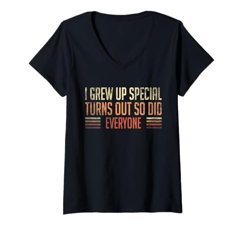Damen I Grew Up Special… Turns Out So Did Everyone T-Shirt mit V-Ausschnitt von Erziehung Spruch Design Idee
