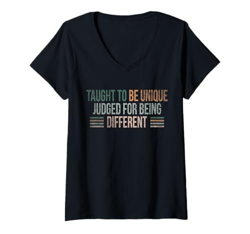 Damen Taught To Be Unique Judged For Being Different T-Shirt mit V-Ausschnitt von Erziehung Spruch Design Idee