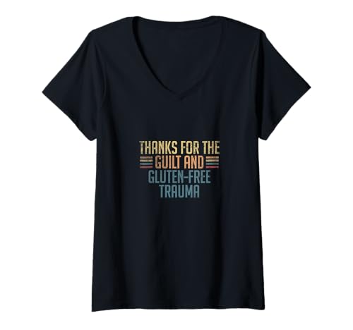 Damen Thanks For The Guilt And Gluten Free Trauma T-Shirt mit V-Ausschnitt von Erziehung Spruch Design Idee
