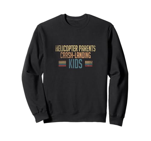 Helicopter Parents Crash-Landing Kids Sweatshirt von Erziehung Spruch Design Idee