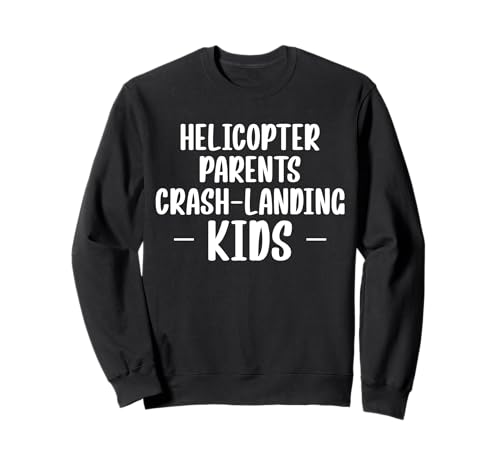 Helicopter Parents Crash-Landing Kids Sweatshirt Helicopter Parents Crash-Landing Kids Sweatshirt von Erziehung Spruch Design Idee