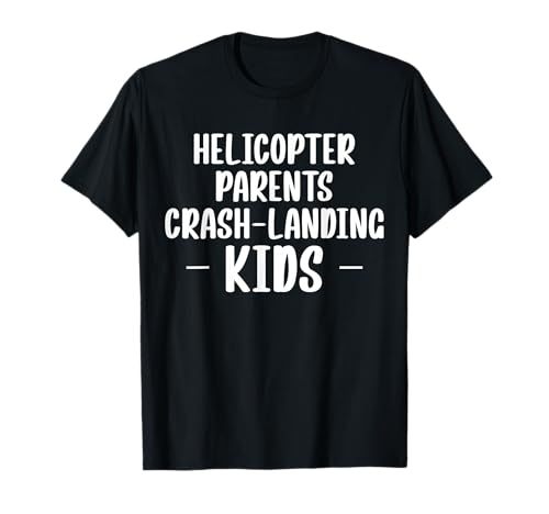Helicopter Parents Crash-Landing Kids T-Shirt von Erziehung Spruch Design Idee