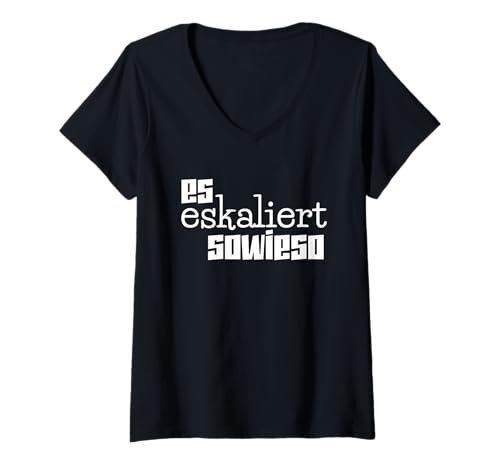 Damen Es eskaliert sowieso T-Shirt mit V-Ausschnitt von Es eskaliert sowieso Es eskaliert eh