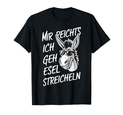 Esel Eselchen Maultier Muli Esel Mir reichts ich geh esel streicheln Tier T-Shirt, Schwarz, Unisex-Kinder, Unisex-Erwachsene, Frauen, Halbarm, T-Shirt, S, EU 38/40 von Esel Eselchen Maultier Muli