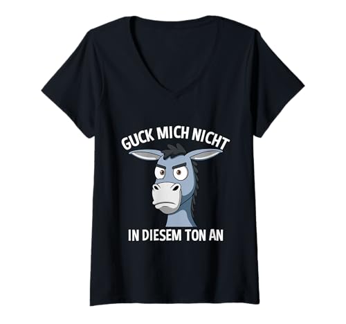 Damen Guck Mich Nicht In Diesem Ton An Esel T-Shirt mit V-Ausschnitt Damen Guck Mich Nicht In Diesem Ton An Esel T-Shirt mit V-Ausschnitt von Eselfreunde Eselhalter Eselchen Esel Motiv