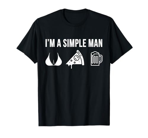 Lustig Pizza Foodie Essen Trinken Simple Man T-Shirt Lustig Pizza Foodie Essen Trinken Simple Man T-Shirt von Essen und Trinken Feinschmecker Geschenkideen