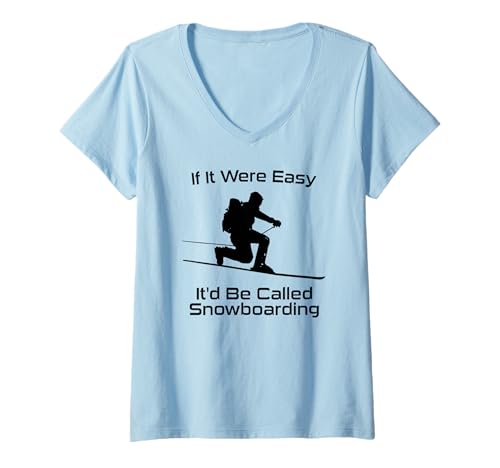 Damen If It Were Easy It'd Be Called Snowboard Telemark Skiing T-Shirt mit V-Ausschnitt von Esskay Telemark Skiing Designs