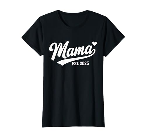 Mama Est 2025 Mom To Be Gifts First Time Mama T-Shirt Mama Est 2025 Mom To Be Gifts First Time Mama T-Shirt von Established Mama future mom Apparel