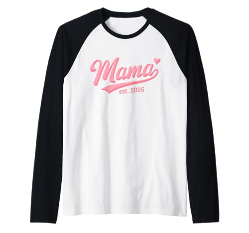 Mama Est 2025 Mom to Be Gifts First Time Mama Raglan von Established Mama future mom Apparel
