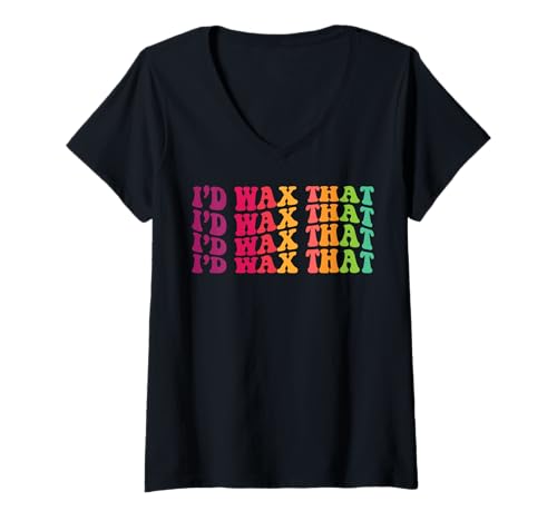 Damen I'd wax that aesthetician skin care specialist aestheticians T-Shirt mit V-Ausschnitt Damen I'd wax that aesthetician skin care specialist aestheticians T-Shirt mit V-Ausschnitt von Esthetician Gift Shopp