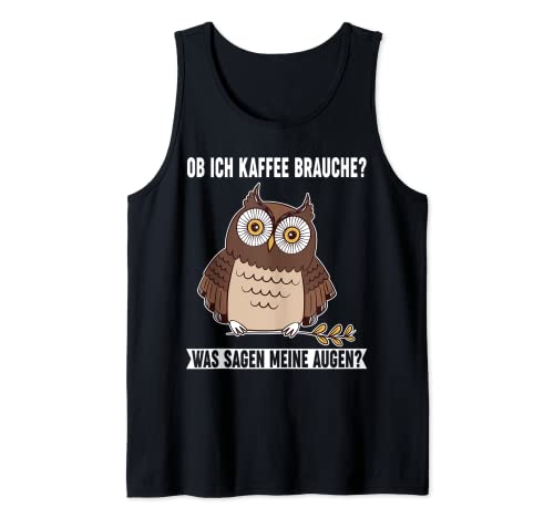 Kaffee Eule Damen Nachteule Morgenmuffel Eulen Tank Top Kaffee Eule Damen Nachteule Morgenmuffel Eulen Tank Top von Eulen Liebhaber Frauen Lustig Koffein
