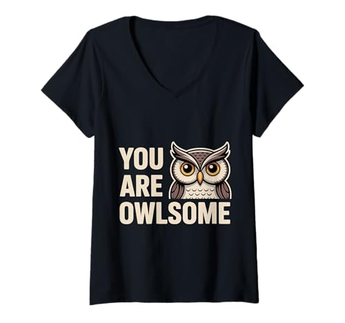 Damen You Are Owlsome Süße Eulen -Wortmotivation |- T-Shirt mit V-Ausschnitt Damen You Are Owlsome Süße Eulen -Wortmotivation |- T-Shirt mit V-Ausschnitt von Eulenmotivation