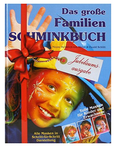 Eulenspiegel 999714 - Schminkbuch Das große Familien Schminkbuch, Jubiläumsausgabe, Kinderschminken, Karneval, Halloween, Mottoparty von Eulenspiegel