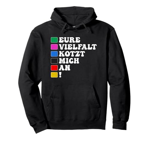 Lustiges Eure Vielfalt Kotzt Mich An! damen & herren spruch Pullover Hoodie von Eure Vielfalt Kotzt Mich An shirts & Hoodies