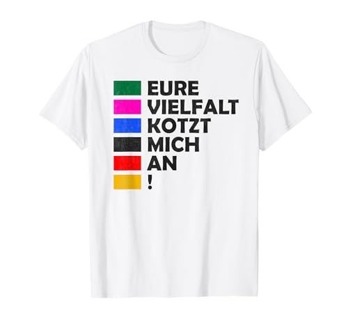 Lustiges Eure Vielfalt Kotzt Mich An! damen & herren spruch T-Shirt von Eure Vielfalt Kotzt Mich An shirts & Hoodies