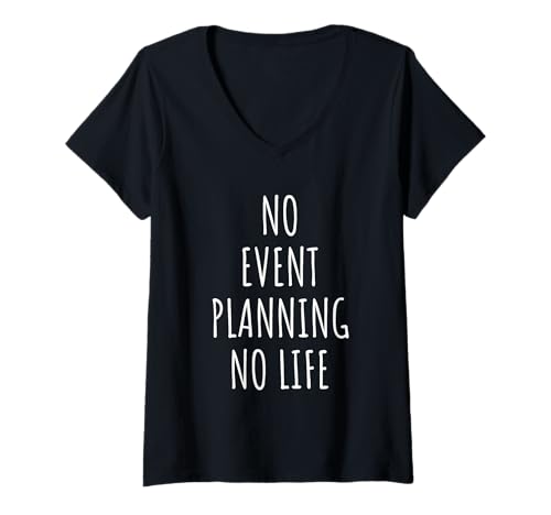 Damen Veranstaltungsplanung Liebhaber Männer Frauen Kinder T-Shirt mit V-Ausschnitt Damen Veranstaltungsplanung Liebhaber Männer Frauen Kinder T-Shirt mit V-Ausschnitt von Event Planning Lovers Gifts Idea