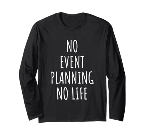 Veranstaltungsplanung Liebhaber Männer Frauen Kinder Langarmshirt Veranstaltungsplanung Liebhaber Männer Frauen Kinder Langarmshirt von Event Planning Lovers Gifts Idea