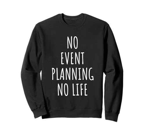 Veranstaltungsplanung Liebhaber Männer Frauen Kinder Sweatshirt Veranstaltungsplanung Liebhaber Männer Frauen Kinder Sweatshirt von Event Planning Lovers Gifts Idea
