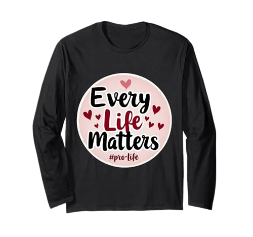 Every Life Matters Pro-Life Damenherzen, ungeborenes Baby Fetus Langarmshirt von Every Life Matters Pro-Life Womens Hearts Products