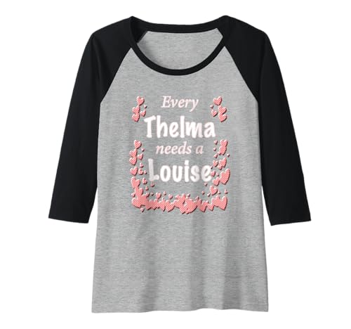 Damen Jede Thelma braucht eine Louise, von Yoraytees Raglan von Every Thelma Needs A Louise,