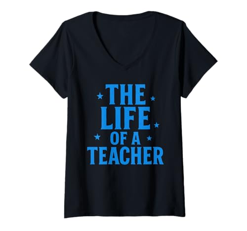 Damen The Life of a Teacher Funny Relatable School Zitat T-Shirt mit V-Ausschnitt Damen The Life of a Teacher Funny Relatable School Zitat T-Shirt mit V-Ausschnitt von Everyday Teacher Classroom Lifestyle