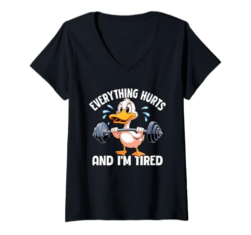 Damen Everything Hurts and I'm Tired Duck Funny Gym Humor T-Shirt mit V-Ausschnitt Damen Everything Hurts and I'm Tired Duck Funny Gym Humor T-Shirt mit V-Ausschnitt von Everything Hurts Tired Duck Gym Humor