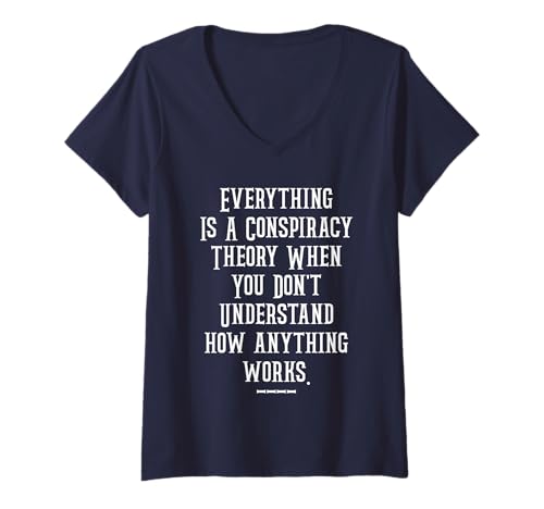 Damen Alles ist eine Verschwörungstheorie, wenn du es nicht verstehst T-Shirt mit V-Ausschnitt Damen Alles ist eine Verschwörungstheorie, wenn du es nicht verstehst T-Shirt mit V-Ausschnitt von Everything Is A Conspiracy Theory Quote tee.