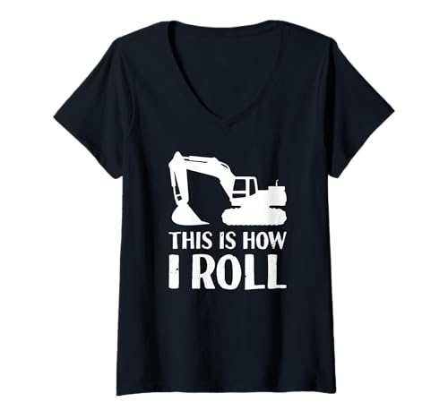 Damen Lustiger Baubagger This is How I Roll T-Shirt mit V-Ausschnitt von Excavator Worker