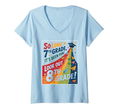 Damen So Long 7th Grade Look Out 8th Grade Schulabschluss T-Shirt mit V-Ausschnitt Damen So Long 7th Grade Look Out 8th Grade Schulabschluss T-Shirt mit V-Ausschnitt von Excited 7th To 8th Grade Student Schulübergang