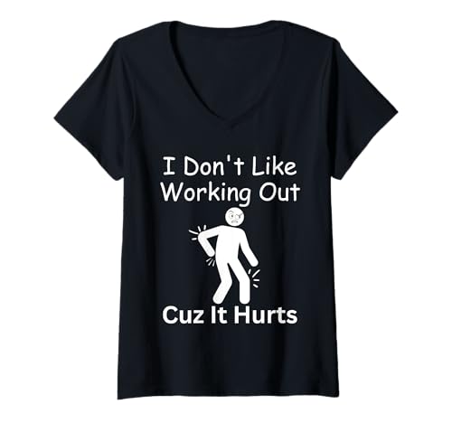 Damen Cuz Everything Hurts Fitness Humor Gym Enthusiasten T-Shirt mit V-Ausschnitt von Exercise Humor Fitness Enthusiast Work It Harder