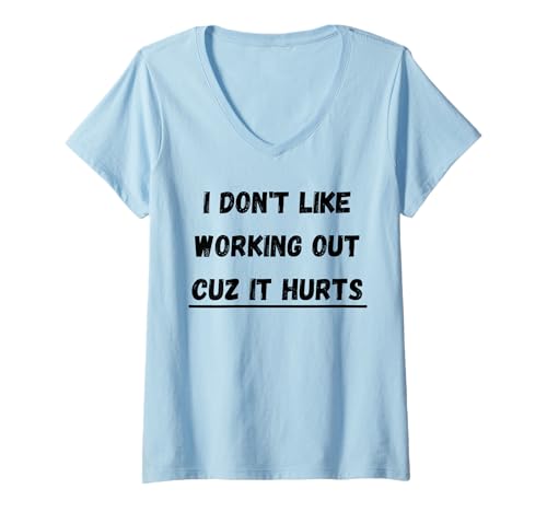 Damen Everything Hurts Fitness Humor Gym Enthusiasten T-Shirt mit V-Ausschnitt von Exercise Humor Fitness Enthusiast Work It Harder