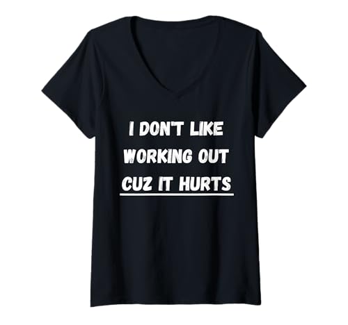 Damen Everything Hurts Fitness Humor Gym Enthusiasten T-Shirt mit V-Ausschnitt von Exercise Humor Fitness Enthusiast Work It Harder