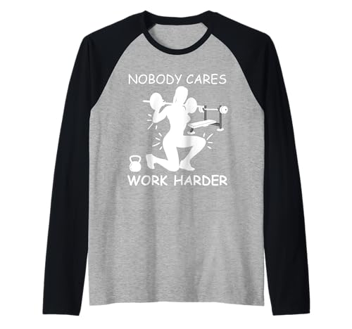 Women Nobody Cares Fitness Humor Gym Enthusiasten Raglan von Exercise Humor Fitness Enthusiast Work It Harder