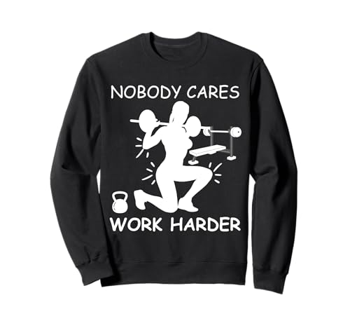 Women Nobody Cares Fitness Humor Gym Enthusiasten Sweatshirt Women Nobody Cares Fitness Humor Gym Enthusiasten Sweatshirt von Exercise Humor Fitness Enthusiast Work It Harder