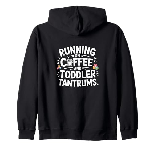 Running on Coffee Kleinkind Tantrums Mama Life Kapuzenjacke von Exhausted Moms Parent Humor Caffeine