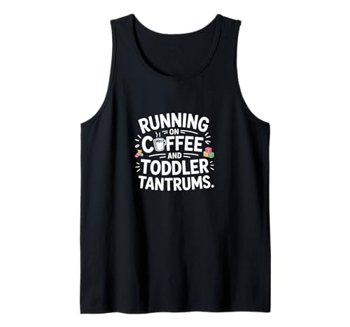 Running on Coffee Kleinkind Tantrums Mama Life Tank Top von Exhausted Moms Parent Humor Caffeine