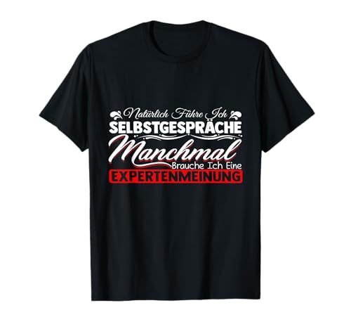 Experte - Natürlich Führe Ich Selbstgespräche T-Shirt: Männer, Unisex-Erwachsene, Kurzarm, Klassisch, Schwarz, S von Experte - Natürlich Führe Ich Selbstgespräche