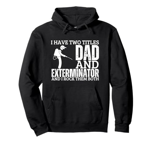 Exterminator And Dad Proud Funny Men Pest Control Pullover Hoodie Exterminator And Dad Proud Funny Men Pest Control Pullover Hoodie von Exterminator And Pest Control Gift For Men