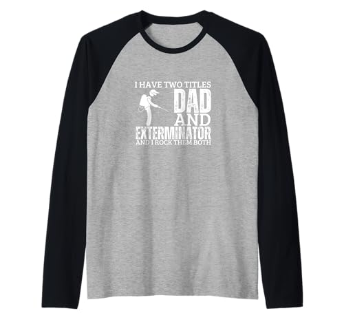Exterminator And Dad Proud Funny Men Pest Control Raglan Exterminator And Dad Proud Funny Men Pest Control Raglan von Exterminator And Pest Control Gift For Men
